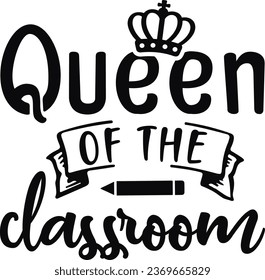 My Best Unique Design; Queen of the Classroom