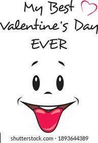 My best Valentines day ever. Funny festive design. Vector