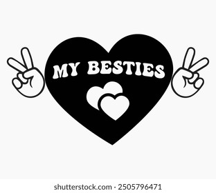 My Besties Svg,Friendship Day Svg,Friendship Day T-shirt,Friends Svg,Family Friends Svg,Besties Svg,Cut File,Calligraphy t-shirt Design,Silhouette