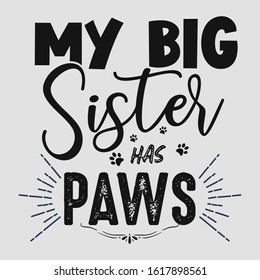 My big sister has a paws t- shirt