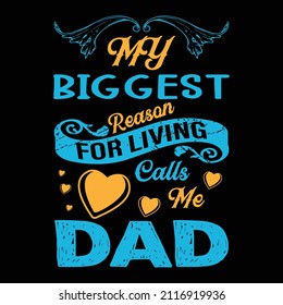 My biggest reason for living calls me dad.