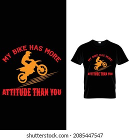 My bike has more attitude than you t shirt design