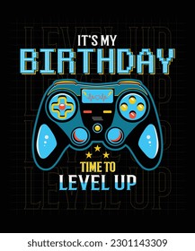  
It's my birthday time to level up, Funny, t-shirt, Template design, and apparel trendy design with palm tree silhouettes, typography, print, and joystick gamepad illustration.