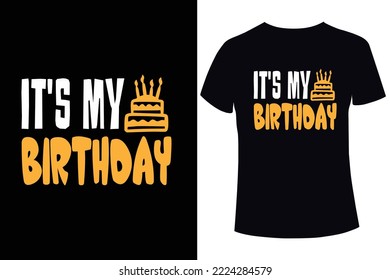 It's my birthday t-shirt design template