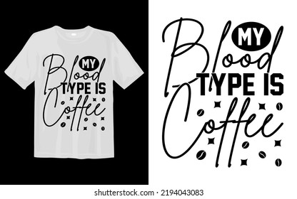 My Blood Type Is Coffee