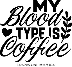 Mi tipo de sangre es el café