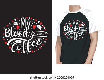 MI TIPO DE SANGRE ES TIPOGRAFÍA DE CAFETERA DE CAMISETA DE CAFÉ.