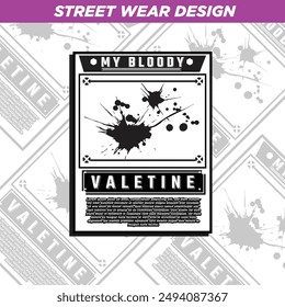 MY BLOODY VALENTINE, design graphic illustration, for streetwear and urban style t-shirts design, hoodies, etc