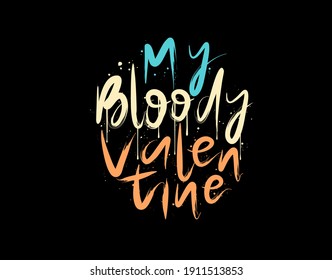 My Bloody Valentine lettering Text on black background in vector illustration. For Typography poster, photo album, label, photo overlays, greeting cards, T-shirts, bags.