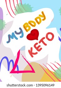 my bode loves keto collage lettering. Ketogenic eating slogan, phrase on memphis background. Healthy nutrition poster, banner design template