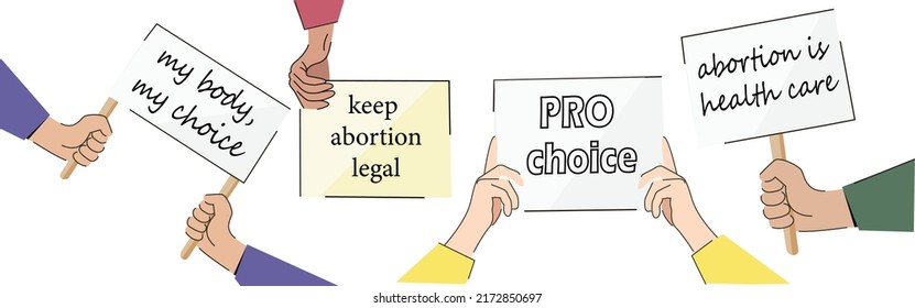 My body My choice. abortion is health care. PRO choice. Keep abortion legal. Human hands demonstration blank signs. Feminist protest. Human rights. Flat vector stock illustration isolated on white