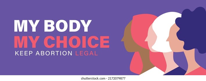 My Body My Choice background. US Abortion Rights Protests. Keep abortion legal.