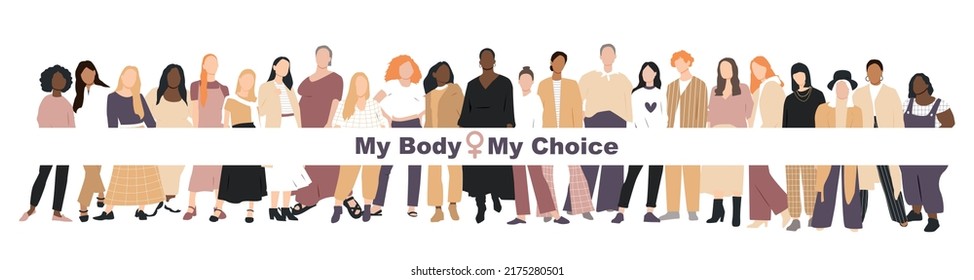 My Body My Choice banner. Women stand side by side together. Flat vector illustration.	