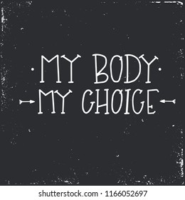 413 My Body My Choice Slogan Images, Stock Photos & Vectors | Shutterstock