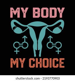 My body my choice pro choice. Pro roe t shirt 1973.