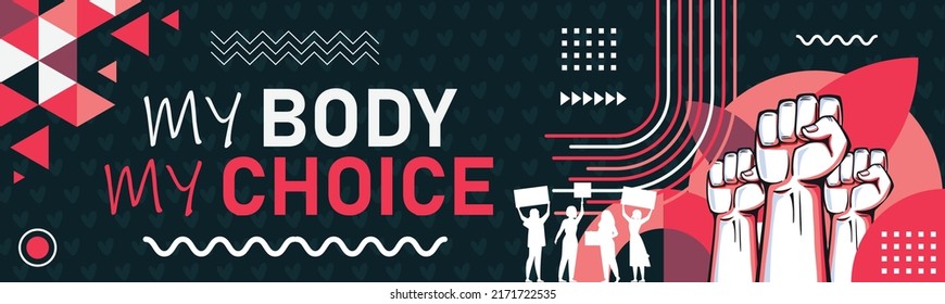 My body my choice slogan. Protest by feminists. Abortion clinic banner to support women empowerment, abortion rights. Pregnancy awareness. Pink color theme for feminism campaign. Women holding cards.