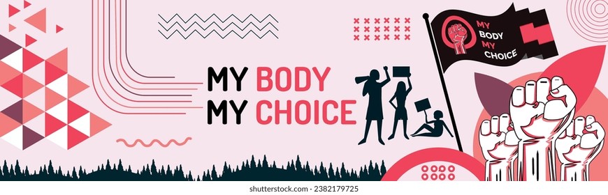 My body my choice slogan. Slogan for protest poster after the ban on abortions clinic banner to support women empowerment. Feminism Concept Placard. Women's Rights