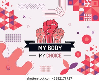 My body my choice slogan. Slogan for protest poster after the ban on abortions clinic banner to support women empowerment. Feminism Concept Placard. Women's Rights