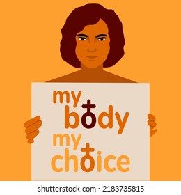 My body my choice slogan Venus sign. Geirl holding blank banner. Womens rights poster. Feminism placard. Resolute character portrait. Editable slogan. Woman protest any purpose vector illustration.