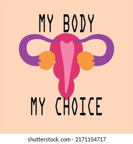 my body my choice text and uterus reproductive rights symbol flat minimal abstract colorful illustration vector abortion flyer pro choice campaign 