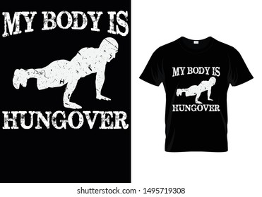 My Body Is Hungover - Fitness T shirt