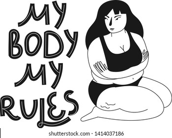 My body my rules. Hand drawn body positive lettering. Vector illustration for poster, t-shirt etc. Black and white.