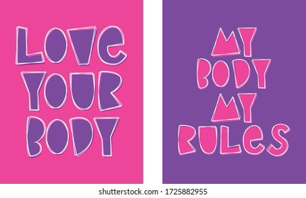 My Body My Rules - hand lettered phrase. 2 hand drawn inscriptions. Bodypositive design. Print for t-shirt, banner, web.