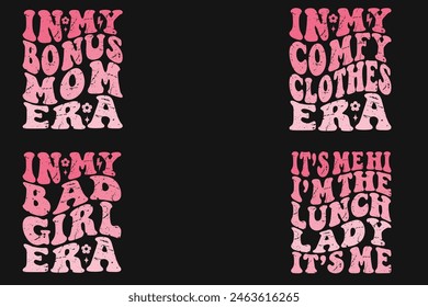 In My Bonus Mom Era, In My Comfy Clothes Era, In My Bad Girl Era, It's Me Hi I'm the Lunch Lady It's Me retro T-shirt