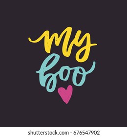 My boo - vector typography. Handdrawn romantic lettering.
