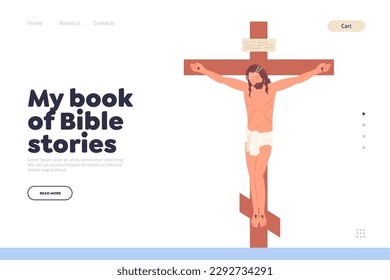 My book of Bible story landing page design template with Jesus Christ crucifixion on cross