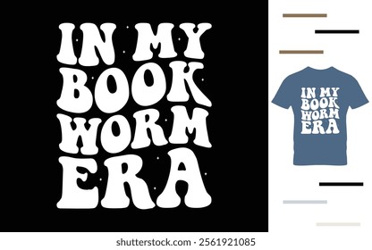 In my book worm era t shirt design