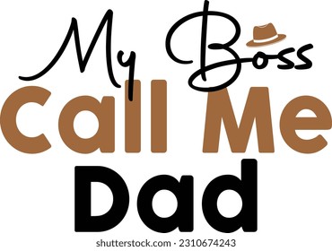 My boss call me dad- Dad Design