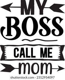 My Boss Call Me Mom svg, Mom Hustle SVG Design, Mom Hustle quotes design