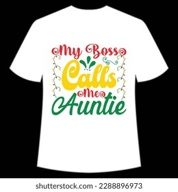 My boss calls me auntie Happy mother's day shirt print template, Typography design for mom, mother's day, wife, women, girl, lady, boss day, birthday 