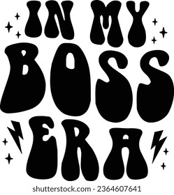 In My Boss Era Retro T-shirt Design