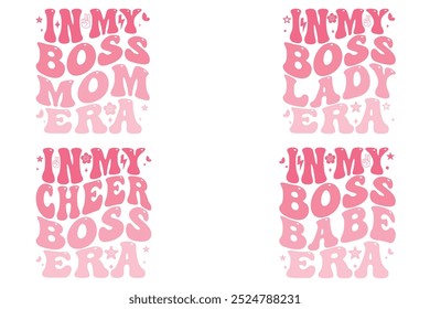 In My Boss Mom Era, In My Cheer Boss Era, In My Boss Lady Era, In My Boss Babe Era retro wavy bundle T-shirt