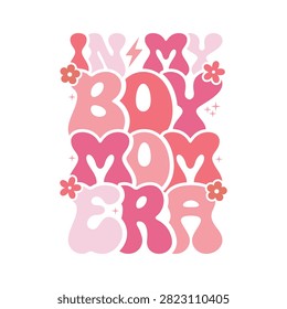 In my boy mom era retro wavy text design with typography lightning motherhood parenting aesthetic illustration creative cheerful positive youthful feminine celebration