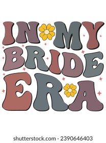In My Bride Era Hoodie, Custom Bride Hoodie, Trendy Personalized Gift, Typography, Cutting File, Cricut, Silhoutte, Pod, Era T-shirt,Commercial Use