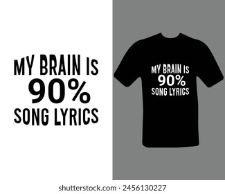 My brine is 90 song lyrics t shirt my new work.