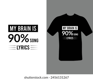 My brine is 90 song lyrics t shirt my new work.