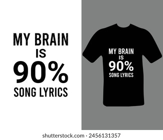 My brine is 90 song lyrics t shirt my new work.