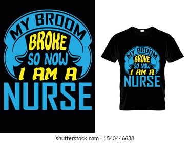 My Broom Broke So Now I Am A Nurse