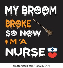 My broom broke so now i'm a nurse