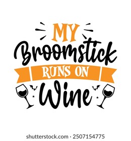 My Broomstick Runs On Wine Shirt