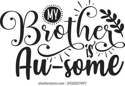 My Brother Is Au-some Design