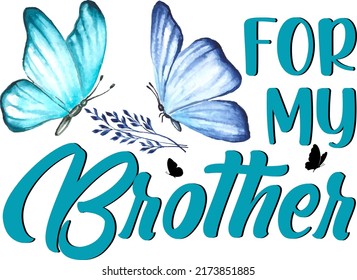 FOR MY BROTHER Baby Funny t shirt and mug design vector illustration