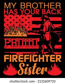 my brother has your back proud firefighter sister t-shirt design