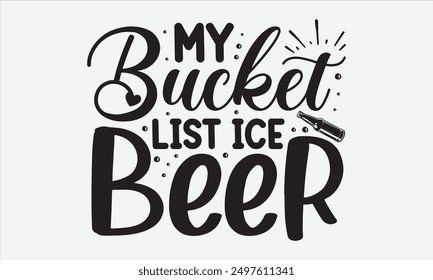 Meine Eimerliste Eisbier - Spannende handgezeichnete Schriftzug im T-Shirt-Format, ideal für T-Shirt-Designs. Enthält ein abenteuerliches Zitat in einzigartiger Kalligrafie auf weißem Hintergrund. Ideal für Greeti