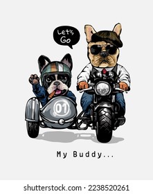 my buddy slogan with cartoon dogs riding sidecar motorcycle vector illustration