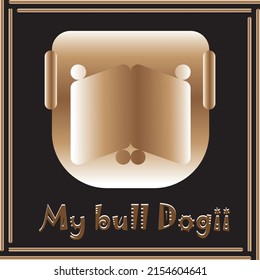 "my bull dog" poster.proud dog,strong dog head poster for stickers,exhibitions,cartoon covers and book covers.